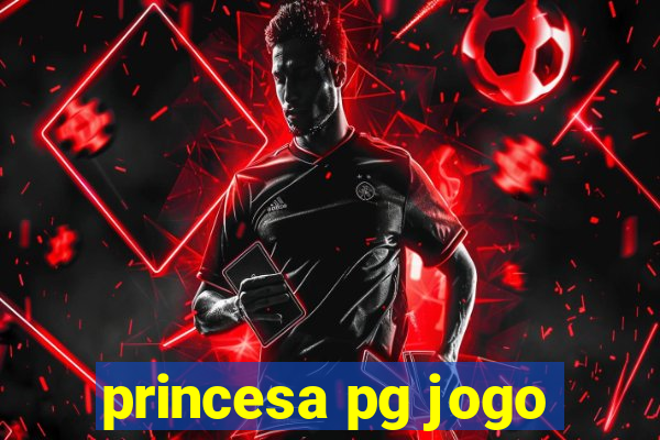 princesa pg jogo